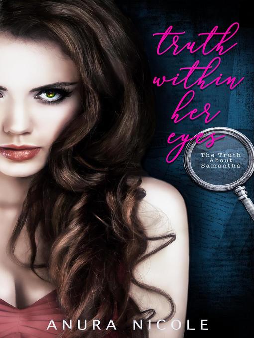 Title details for The Truth Within Her Eyes by Anura Nicole - Available